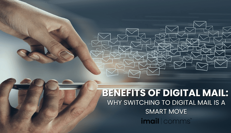 Benefits of Digital Mail: